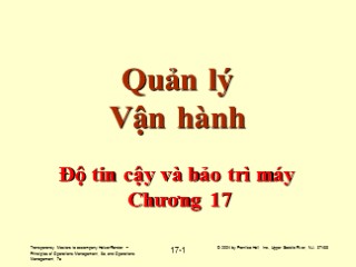 Bài giảng Quản lý vận hành - Chương 17: Độ tin cậy và bảo trì máy