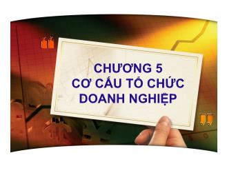 Bài giảng Quản trị kinh doanh - Chương 5: Cơ cấu tổ chức doanh nghiệp - Trần Việt Lâm