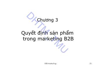 Bài giảng Quản trị Marketing - Chương 3: Quyết định sản phẩm trong marketing B2B