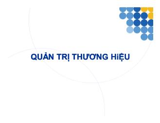 Bài giảng Quản trị thương hiệu - Đào Hoài Nam