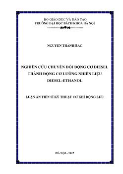 Luận án Nghiên cứu chuyển đổi động cơ Diesel thành động cơ lưỡng nhiên liệu Diesel-Ethanol