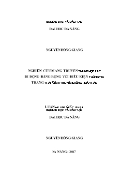 Luận án Nghiên cứu mạng truyền thông hợp tác di động băng rộng với điều kiện thông tin trạng thái kênh truyền không hoàn hảo