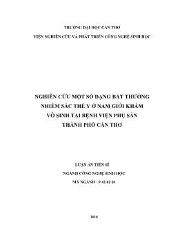 Luận án Nghiên cứu một số dạng bất thường nhiễm sắc thể y ở nam giới khám vô sinh tại bệnh viện phụ sản thành phố Cần Thơ