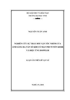 Luận án Nghiên cứu sự thay đổi vận tốc nhóm của ánh sáng đa tần số khi có mặt phi tuyến Kerr và hiệu ứng Doppler
