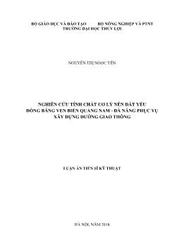 Luận án Nghiên cứu tính chất cơ lý nền đất yếu đồng bằng ven biển Quảng Nam - Đà Nẵng phục vụ xây dựng đường giao thông