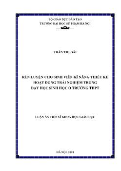 Luận án Rèn luyện cho sinh viên kĩ năng thiết kế hoạt động trải nghiệm trong dạy học sinh học ở trường Trung học Phổ thông