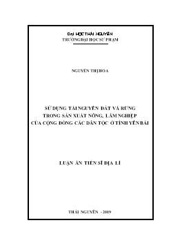 Luận án Sử dụng tài nguyên đất và rừng trong sản xuất nông, lâm nghiệp của cộng đồng các dân tộc ở tỉnh Yên Bái