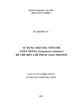 Luận án Sử dụng thịt đầu tôm thẻ chân trắng (Litopenaeus Vannamei) để chế biến chế phẩm giàu Protein