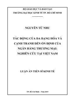 Luận án Tác động của đa dạng hóa và cạnh tranh đến ổn định của Ngân hàng Thương mại: Nghiên cứu tại Việt Nam