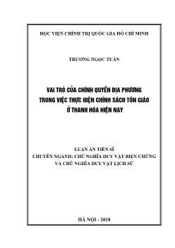 Luận án Vai trò của chính quyền địa phương trong việc thực hiện chính sách tôn giáo ở Thanh Hóa hiện nay