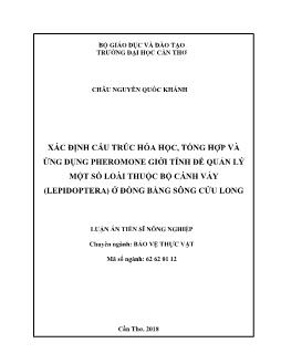 Luận án Xác định cấu trúc hóa học, tổng hợp và ứng dụng Pheromone giới tính để quản lý một số loài thuộc bộ cánh vảy (Lepidoptera) ở đồng bằng sông Cửu Long