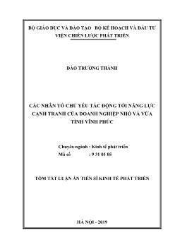 Tóm tắt Luận án Các nhân tố chủ yếu tác động tới năng lực cạnh tranh của doanh nghiệp nhỏ và vừa tỉnh Vĩnh Phúc