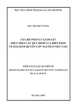 Tóm tắt Luận án Cơ chế pháp lý giám sát thực hiện các quy định của Hiến pháp về bảo đảm quyền con người ở Việt Nam