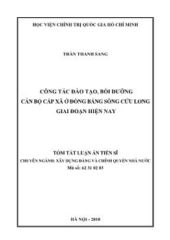 Tóm tắt Luận án Công tác đào tạo, bồi dưỡng cán bộ cấp xã ở đồng bằng sông Cửu Long giai đoạn hiện nay