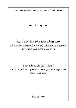 Tóm tắt Luận án Đảng bộ tỉnh Đắk Lắk lãnh đạo xây dựng đội ngũ cán bộ dân tộc thiểu số từ năm 2005 đến năm 2015