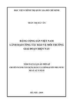 Tóm tắt Luận án Đảng cộng sản Việt Nam lãnh đạo công tác bảo vệ môi trường giai đoạn hiện nay