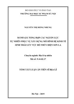 Tóm tắt Luận án Đánh giá tổng hợp các nguồn lực tự nhiên phục vụ xây dựng mô hình hệ kinh tế sinh thái lưu vực hồ thủy điện Sơn La