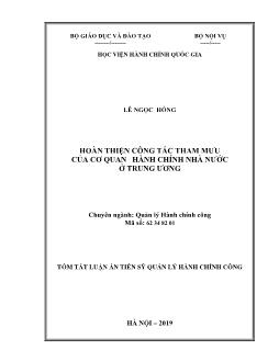 Tóm tắt Luận án Hoàn thiện công tác tham mưu của cơ quan hành chính Nhà nước ở Trung ương