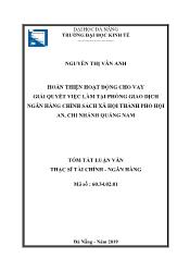 Tóm tắt Luận án Hoàn thiện hoạt động cho vay giải quyết việc làm tại phòng giao dịch ngân hàng chính sách xã hội thành phố Hội An, chi nhánh Quảng Nam