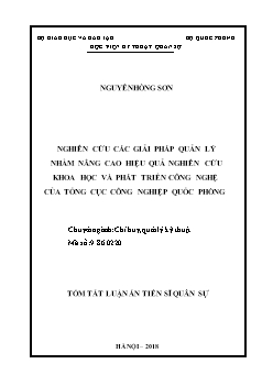 Tóm tắt Luận án Nghiên cứu các giải pháp quản lý nhằm nâng cao hiệu quả nghiên cứu khoa học và phát triển công nghệ của tổng cục công nghiệp quốc phòng