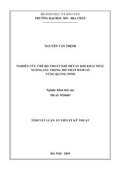 Tóm tắt Luận án Nghiên cứu chế độ thoát khí metan khi khai thác xuống sâu trong mỏ than hầm lò vùng Quảng Ninh