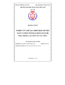 Tóm tắt Luận án Nghiên cứu chế tạo thiết bị đo mô-men xoắn và phân tích dao động xoắn hệ trục Diesel lai chân vịt tàu thủ