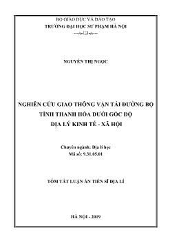 Tóm tắt Luận án Nghiên cứu giao thông vận tải đường bộ tỉnh Thanh Hóa dưới góc độ địa lý kinh tế - xã hội