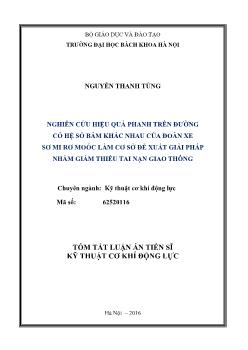 Tóm tắt Luận án Nghiên cứu hiệu quả phanh trên đường có hệ số bám khác nhau của đoàn xe sơ mi rơ moóc làm cơ sở đề xuất giải pháp nhằm giảm thiểu tai nạn giao thông