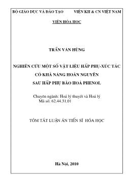 Tóm tắt Luận án Nghiên cứu một số vật liệu hấp phụ - xúc tác có khả năng hoàn nguyên sau hấp phụ bão hoà Phenol