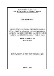 Tóm tắt Luận án Nghiên cứu nâng cao độ chính xác profile răng của bánh răng trụ thân khai khi phay lăn răng bằng điều chỉnh độ đảo hướng kính và dùng dầu bôi trơn làm mát có hạt Nano