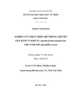 Tóm tắt Luận án Nghiên cứu phát triển hệ thống chuyển gen bằng vi khuẩn Agrobacterium Tumefaciens cho nấm sợi Aspergillus Oryzae