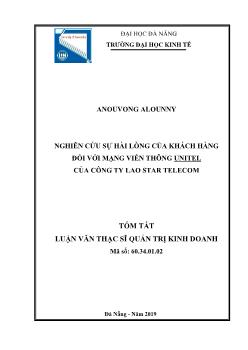 Tóm tắt Luận án Nghiên cứu sự hài lòng của khách hàng đối với mạng viễn thông Unitel của công ty Lao Star Telecom