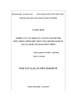 Tóm tắt Luận án Nghiên cứu tác động của nguồn vốn hỗ trợ phát triển chính thức đến tăng trưởng kinh tế tại các quốc gia đang phát triển