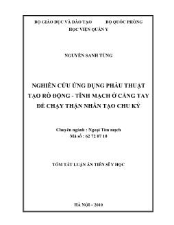 Tóm tắt Luận án Nghiên cứu ứng dụng phẫu thuật tạo rò động - tĩnh mạch ở cẳng tay để chạy thận nhân tạo chu kỳ