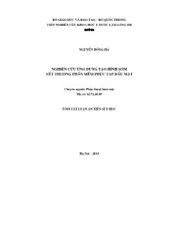 Tóm tắt Luận án Nghiên cứu ứng dụng tạo hình sớm vết thương phần mềm phức tạp đầu mặt