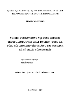 Tóm tắt Luận án Nghiên cứu xây dựng nội dung chương trình giáo dục thể chất tự chọn (bóng đá, bóng rổ) cho sinh viên trường Đại học Kinh tế kỹ thuật Công nghiệp