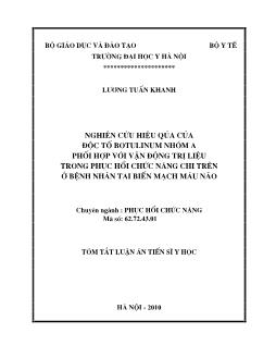Tóm tắt Luận án Nghiên hiệu quả của độc tố Botulinum nhóm A phối hợp với vận động trị liệu trong phục hồi chức năng chi trên ở bệnh nhân biến mạch máu não