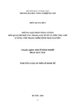 Tóm tắt Luận án Những giải pháp tăng cường mối quan hệ hợp tác trong sản xuất và tiêu thụ chè ở vùng chợ trọng điểm tỉnh thái nguyên