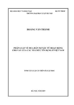 Tóm tắt Luận án Pháp luật về mua bán nợ xấu từ hoạt động cho vay của các tổ chức tín dụng ở Việt Nam