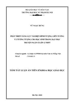 Tóm tắt Luận án Phát triển năng lực tái hiện hình tượng, liên tưởng và tưởng tượng cho học sinh trong dạy học truyện ngắn ở lớp 12 Trung học Phổ thông