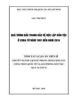 Tóm tắt Luận án Quá trình đấu tranh bảo vệ độc lập dân tộc ỏ Cuba từ năm 1991 đến năm 2016