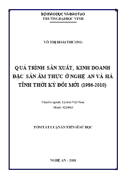 Tóm tắt Luận án Quá trình sản xuất, kinh doanh đặc sản ẩm thực ở Nghệ An và Hà Tĩnh thời kỳ đổi mới (1986-2010)