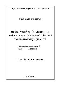 Tóm tắt Luận án Quản lý nhà nước về du lịch trên địa bàn thành phố Cần Thơ trong hội nhập quốc tế