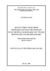 Tóm tắt Luận án Quản lý thực tập Sư phạm trong đào tạo giáo viên mầm non ở các trường Cao đẳng khu vực Tây Bắc đáp ứng yêu cầu đổi mới giáo dục