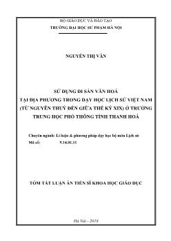 Tóm tắt Luận án Sử dụng di sản văn hóa tại địa phương trong dạy lịch sử Việt Nam (Từ nguyên thủy đến giữa thế kỷ XX) ở trường Trung học Phổ thông tỉnh Thanh Hóa