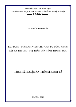 Tóm tắt Luận án Tạo động lực làm việc cho cán bộ công chức cấp xã phường thị trấn của tỉnh Thanh Hoá