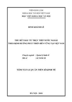 Tóm tắt Luận án Thu hút đầu tư trực tiếp nước ngoài theo định hướng phát triển bền vững tại Việt Nam
