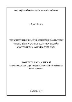 Tóm tắt Luận án Thực hiện pháp luật về khiếu nại hành chính trong lĩnh vực đất đai trên địa bàn các tỉnh Tây Nguyên, Việt Nam