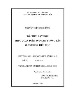 Tóm tắt Luận án Tổ chức dạy học theo quan điểm Sư phạm tương tác ở trường Tiểu học