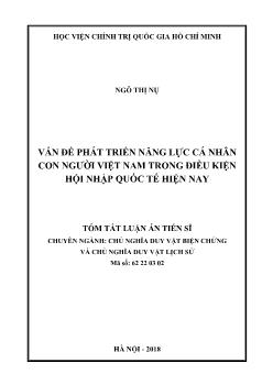 Tóm tắt Luận án Vấn đề phát triển năng lực cá nhân con người Việt Nam trong điều kiện hội nhập quốc tế hiện nay